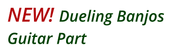 NEW! Dueling BanjosGuitar Part